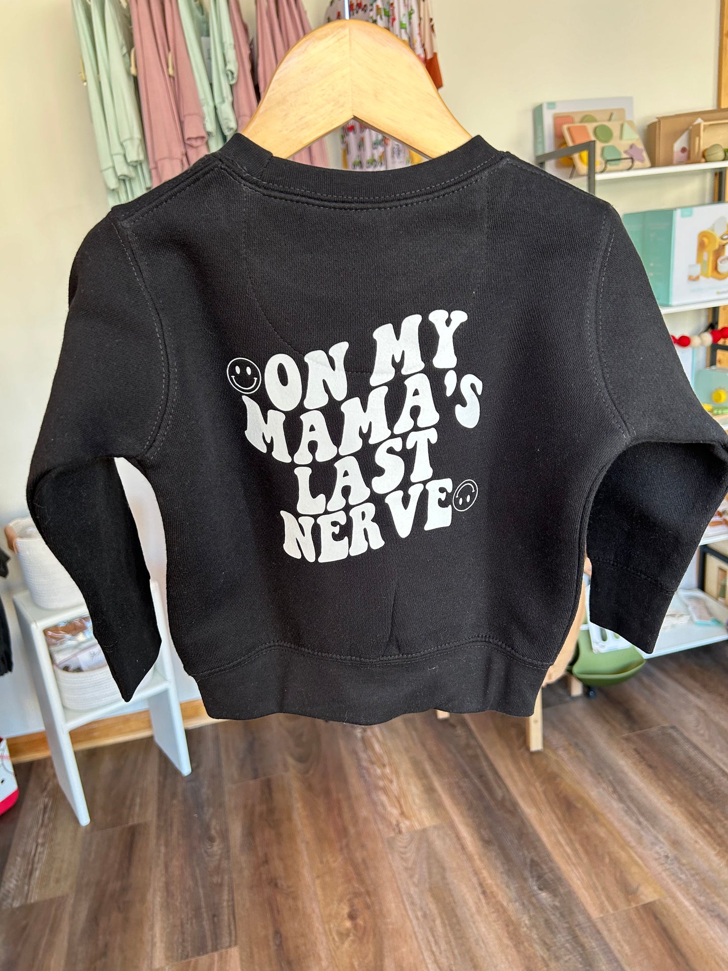 Mama’s Last Nerve Crewneck