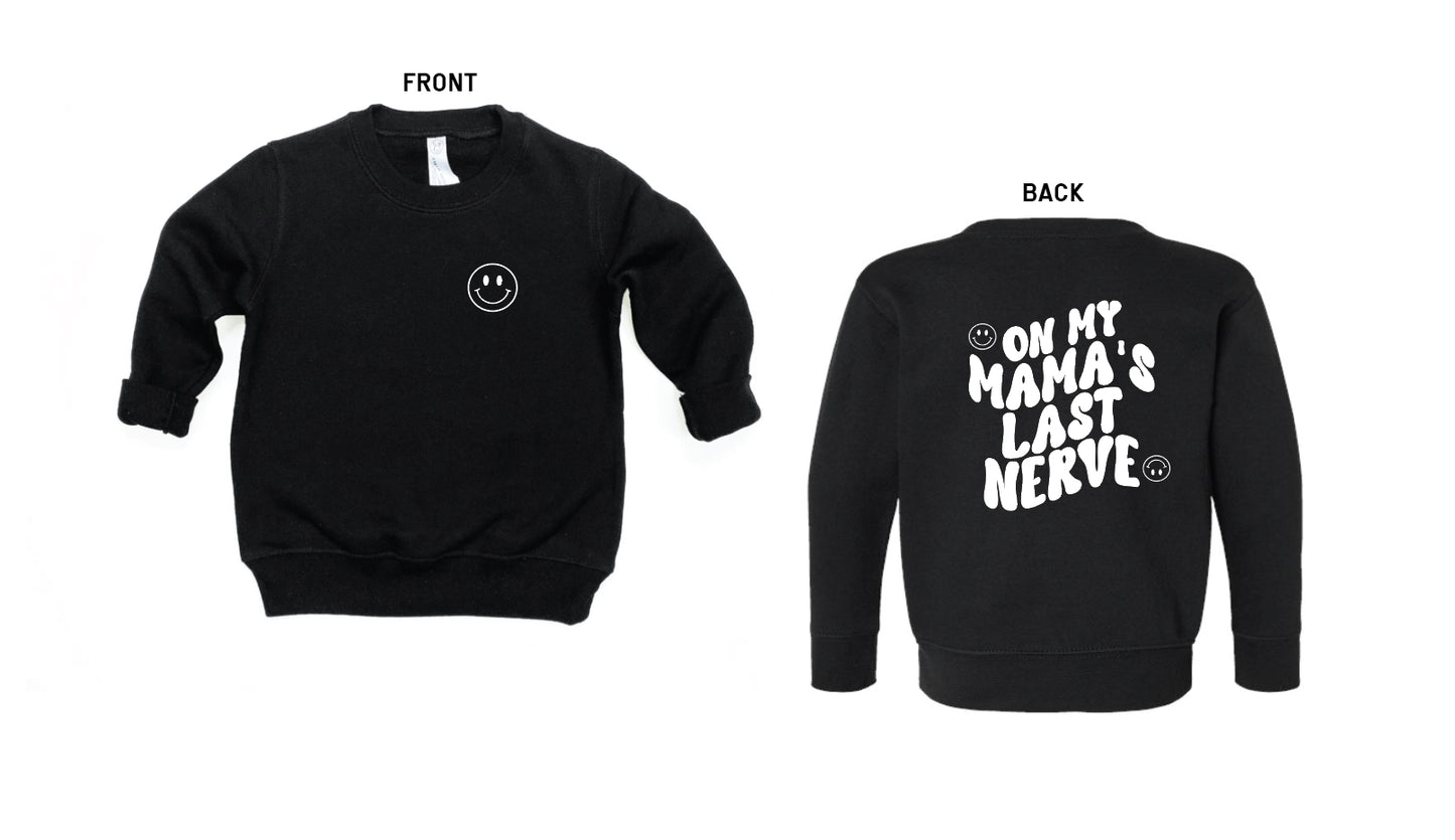 Mama's Last Nerve Crewneck